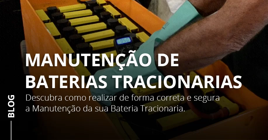 Como Fazer Manutenção de Baterias Tracionarias