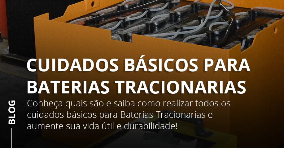 Cuidados Básicos para Baterias Tracionarias