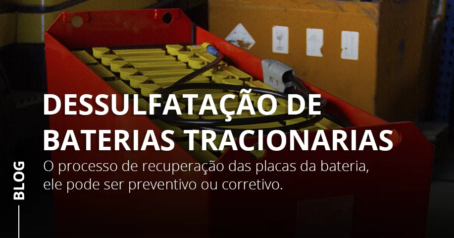 Dessulfatação de Baterias Tracionarias