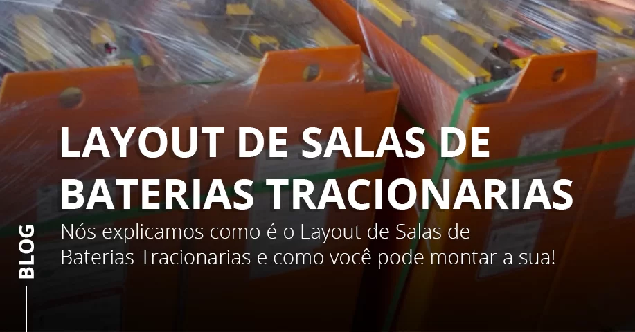 Layout de Salas de Baterias Tracionarias