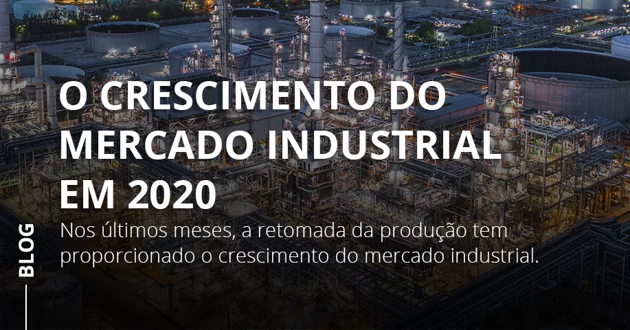 O crescimento do mercado industrial em 2020