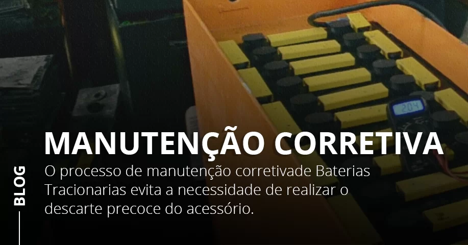 Manutenção Corretiva de Baterias Tracionarias