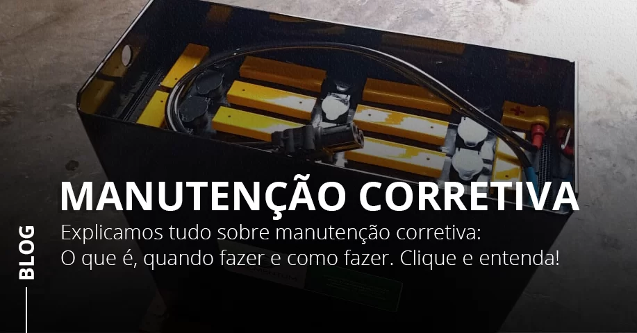 Manutenção Corretiva: O que é, quando fazer e como fazer