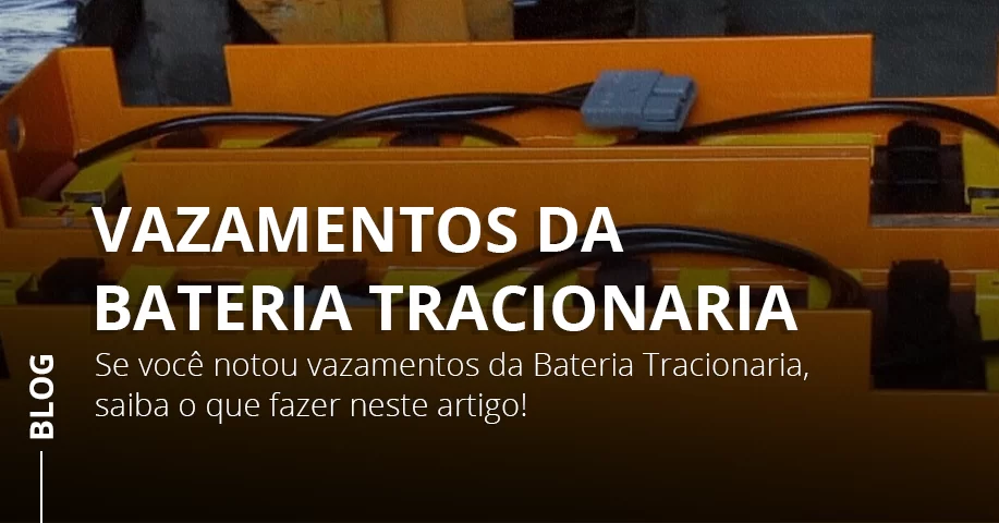 Vazamentos da Bateria Tracionaria